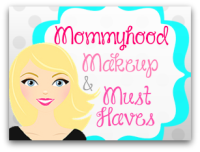 Mommyhood, Makeup, & Must Haves